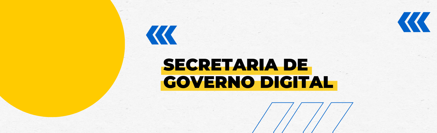 Fundo branco com duas setas azuis apontadas para o lado direito e com três retângulos na vertical. Texto: Secretaria de Governo Digital